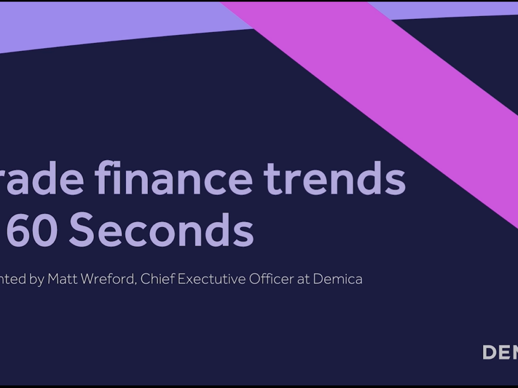 Trade finance trends in 60 seconds